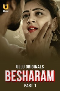 Besharam (2025) Part 1 Ullu Hindi Hot Web Series