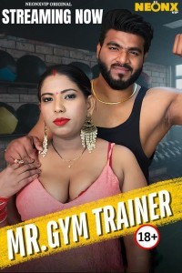 Gym Trainer (2025) NeonX Hindi Hot Short Film